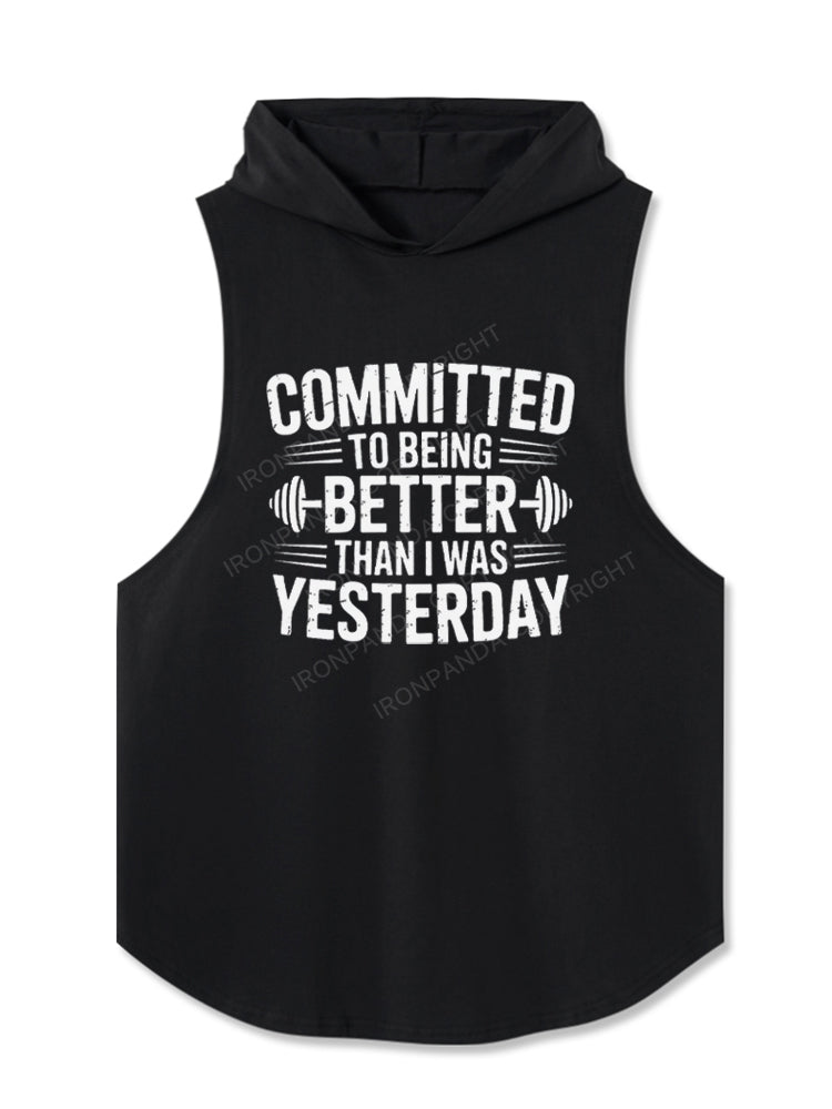 Committed to Better Than I Was Yesterday Hooded Tank