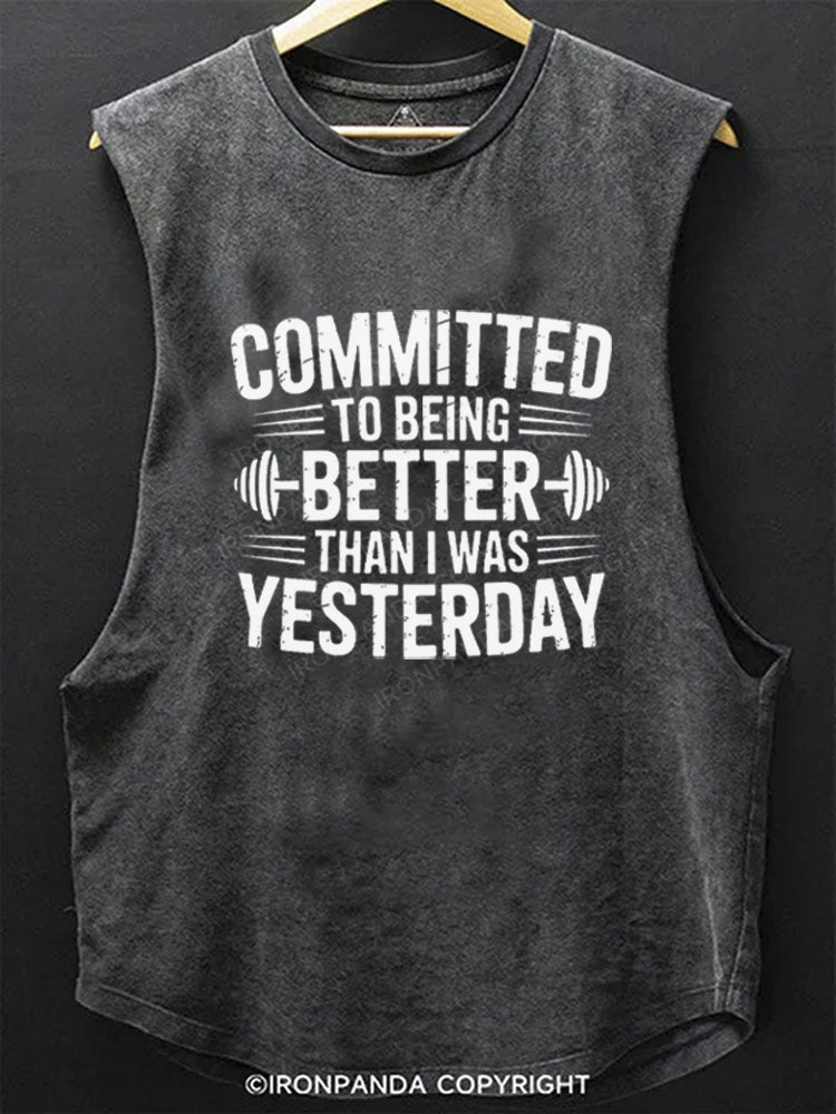 Committed to Better Than I Was Yesterday SCOOP BOTTOM COTTON TANK