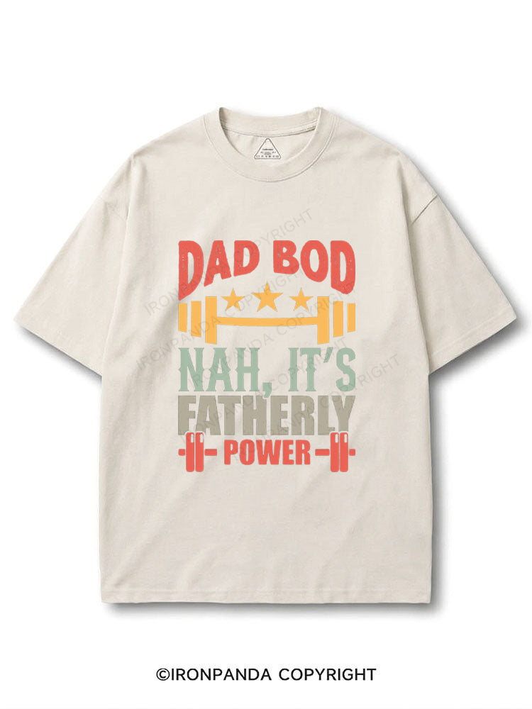 DAD BOD NAH, IT'S FATHERLY POWER COTTON PUMP COVER