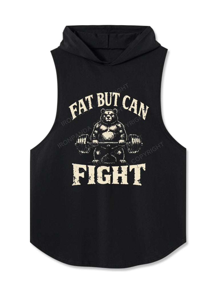 Funny Fat But Can Fight Bear Hooded Tank