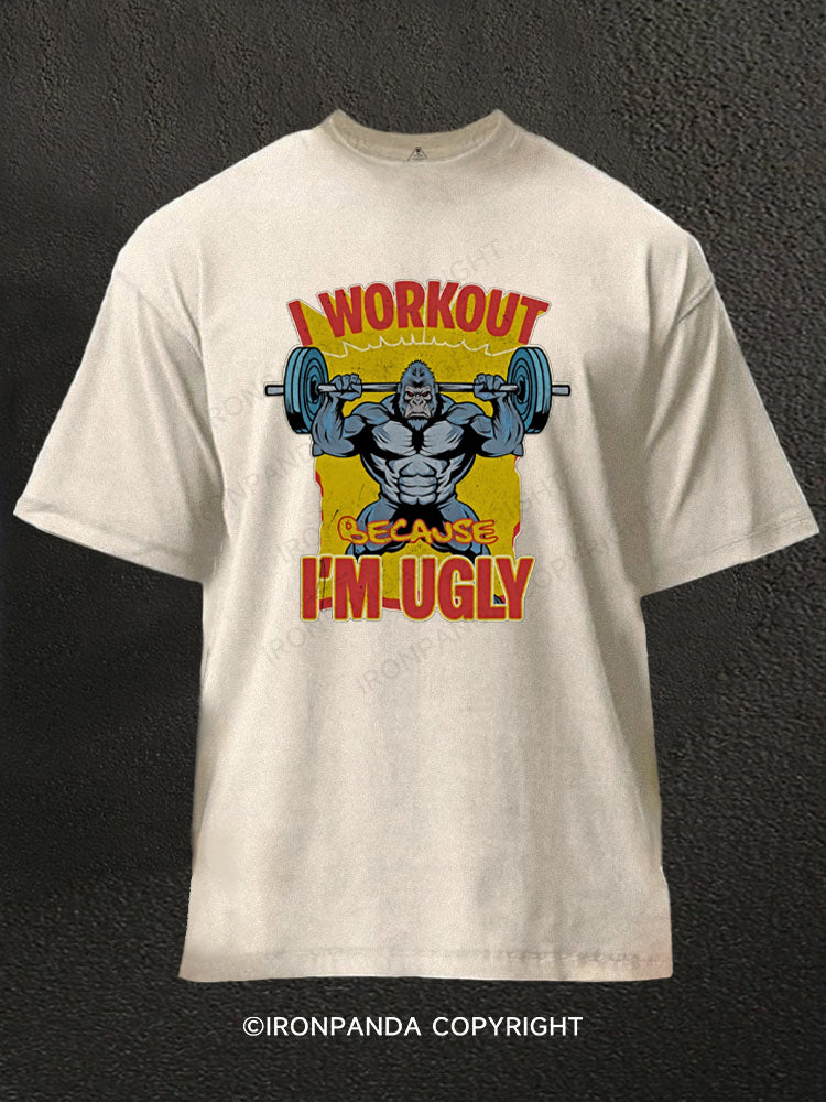 I Workout Because I’m Ugly Gorilla Funny Washed Gym Shirt