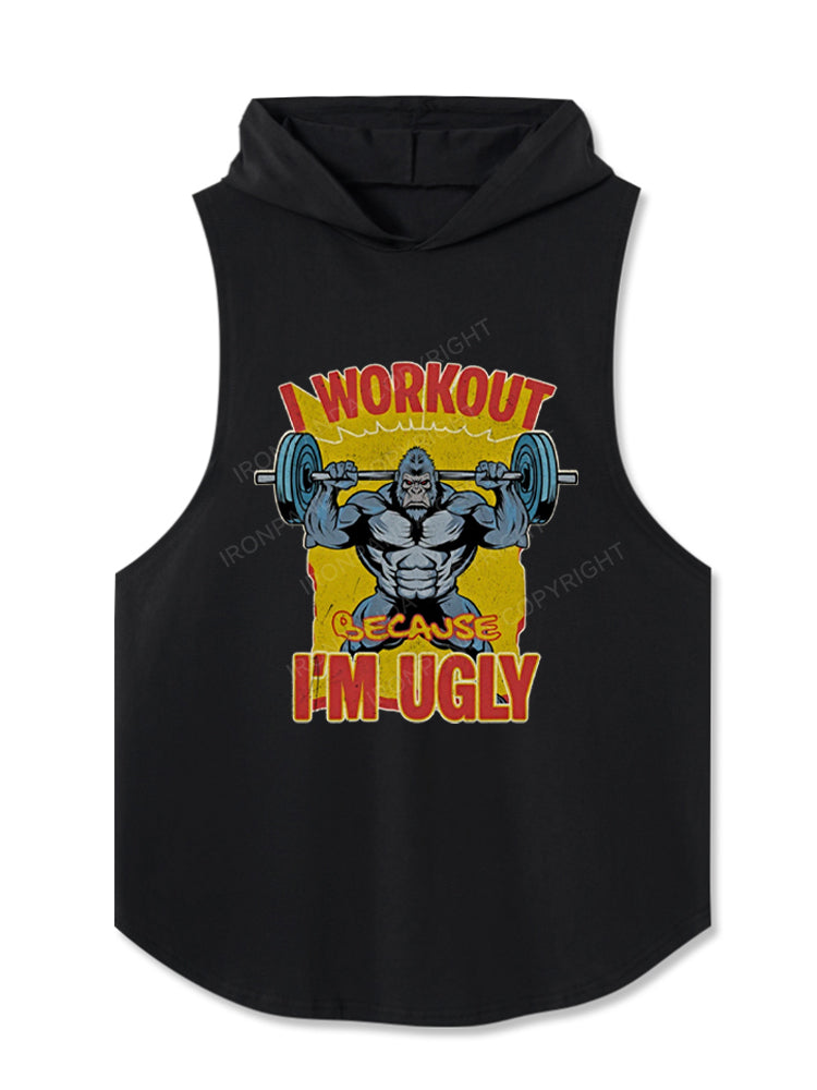 I Workout Because I’m Ugly Gorilla Funny Hooded Tank