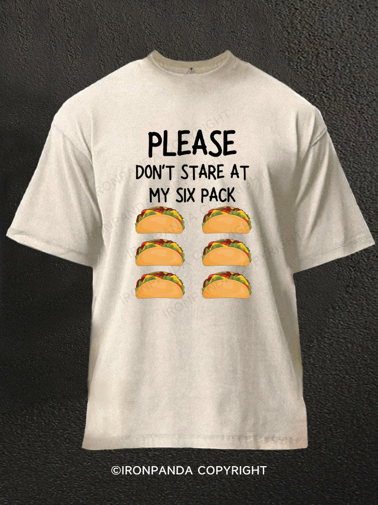 please don't stare at my six pack Washed Gym Shirt