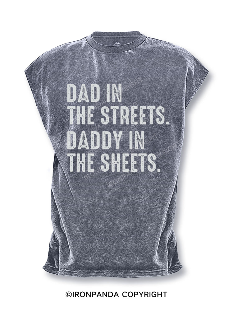 Dad in The Streets Daddy in The Sheets Cut Off Tank