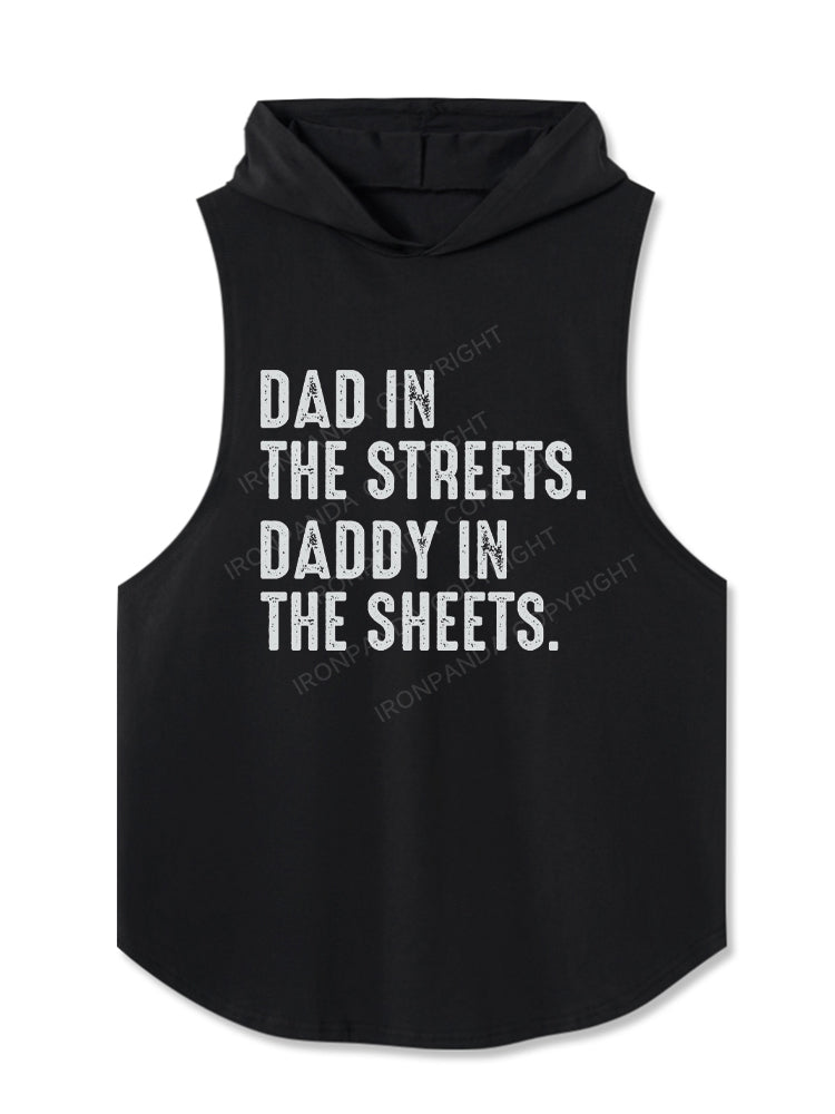 Dad in The Streets Daddy in The Sheets Hooded Tank