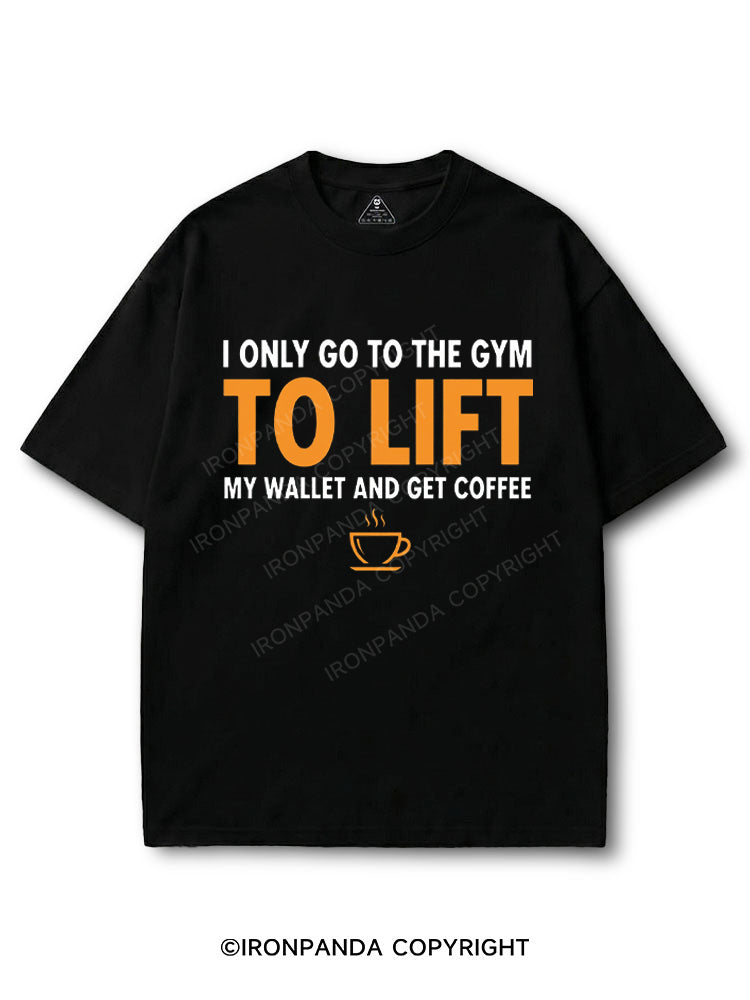 I Only Go To The Gym To Lift My Wallet And Get Coffee COTTON PUMP COVER