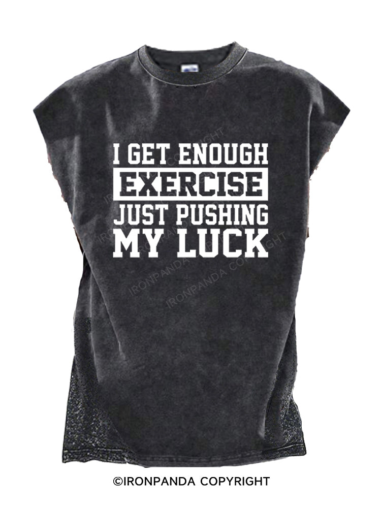 I get enough exercise just pushing my luck Cut Off Tank