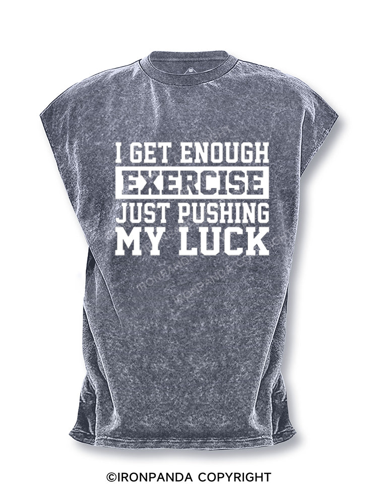 I get enough exercise just pushing my luck Cut Off Tank