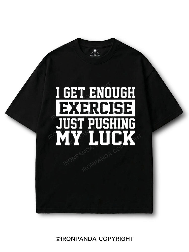 I get enough exercise just pushing my luck COTTON PUMP COVER