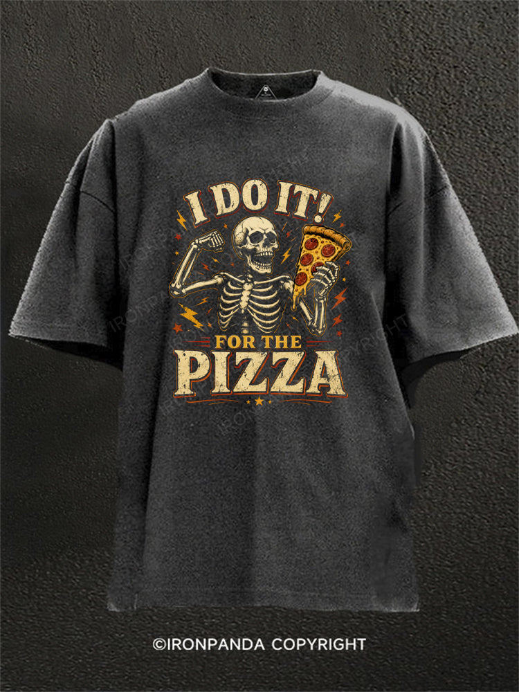 I Do It! For The Pizza Funny Workout Motivation Skeleton Washed Gym Shirt