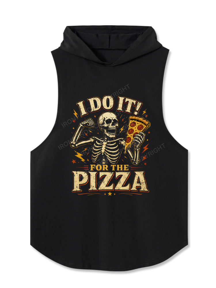 I Do It! For The Pizza Funny Workout Motivation Skeleton Hooded Tank
