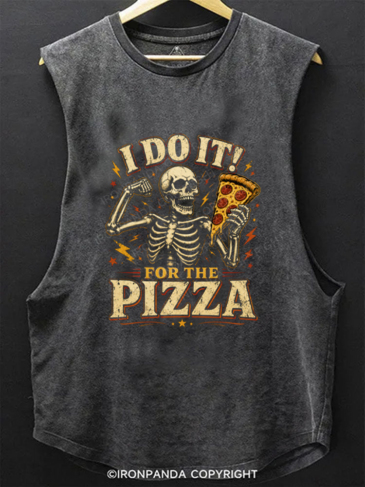 I Do It! For The Pizza Funny Workout Motivation Skeleton SCOOP BOTTOM COTTON TANK