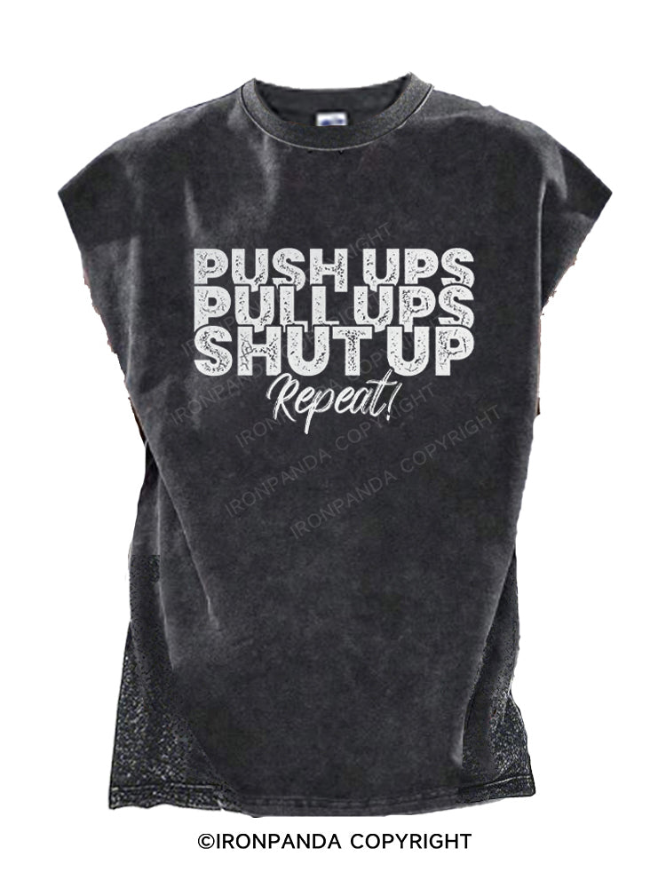 Push up pull up shut up repeat. Cut Off Tank