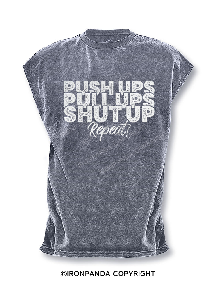 Push up pull up shut up repeat. Cut Off Tank