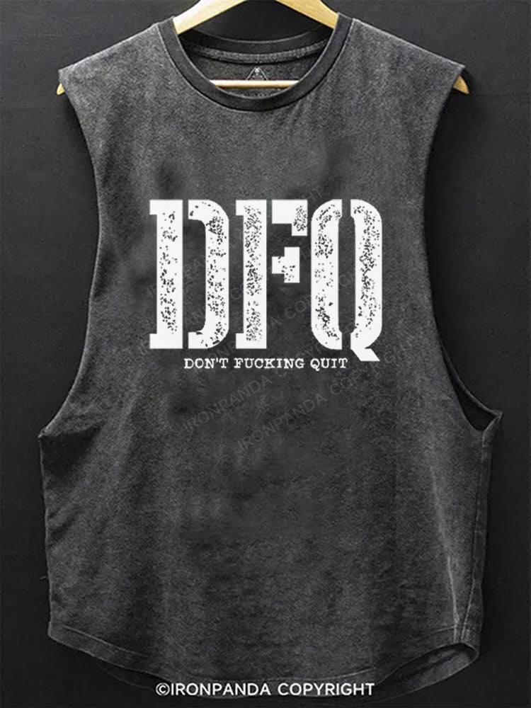 DFQ - Don't Fucking Quit SCOOP BOTTOM COTTON TANK