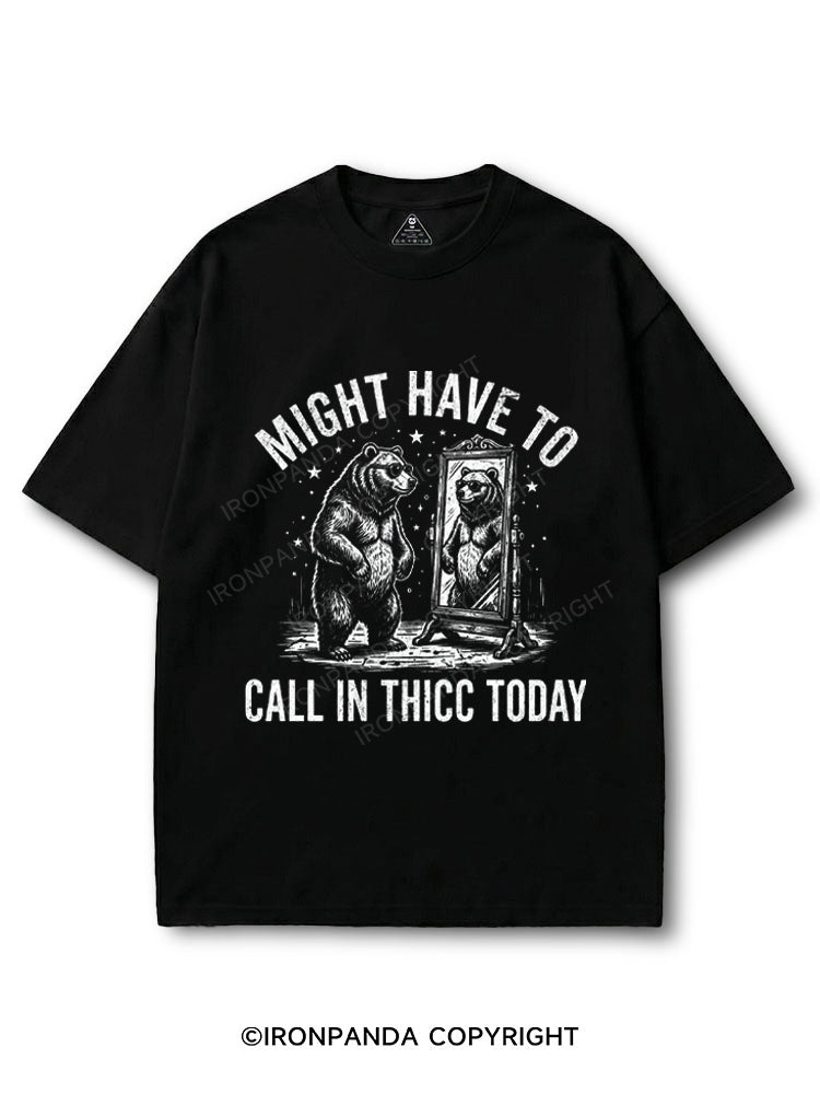 Might Have To Call In Thicc Today Funny Bear COTTON PUMP COVER