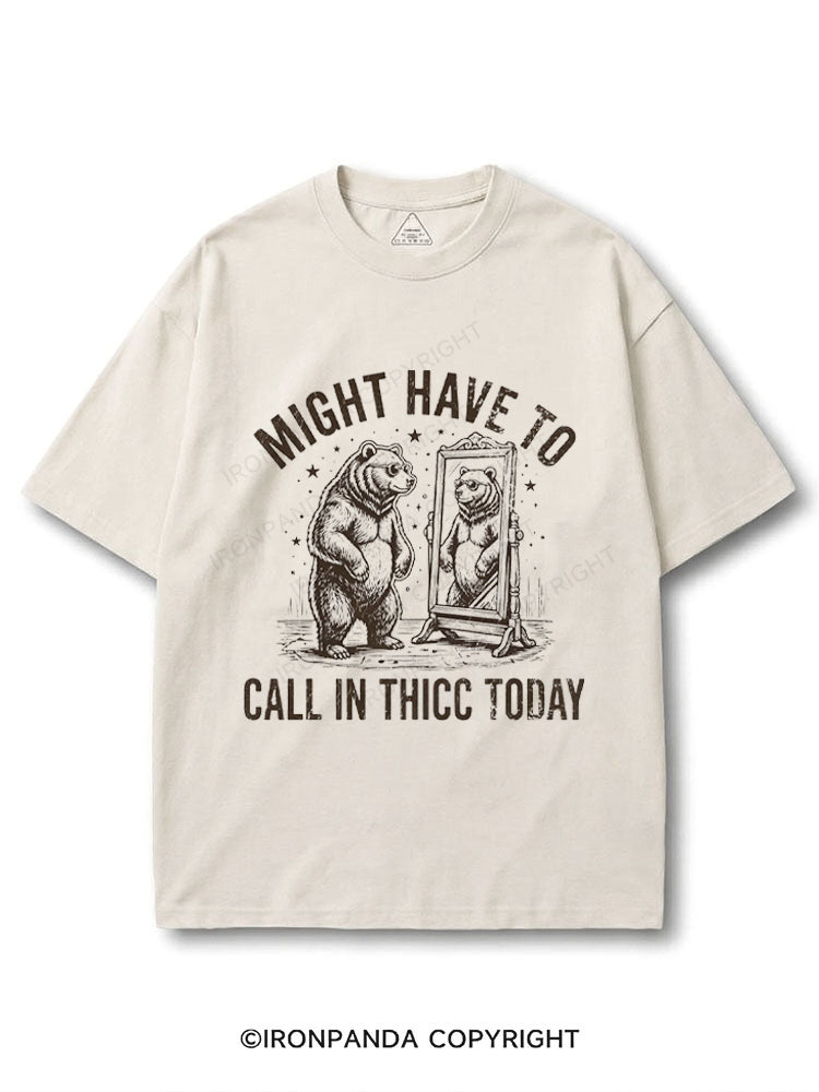 Might Have To Call In Thicc Today Funny Bear COTTON PUMP COVER
