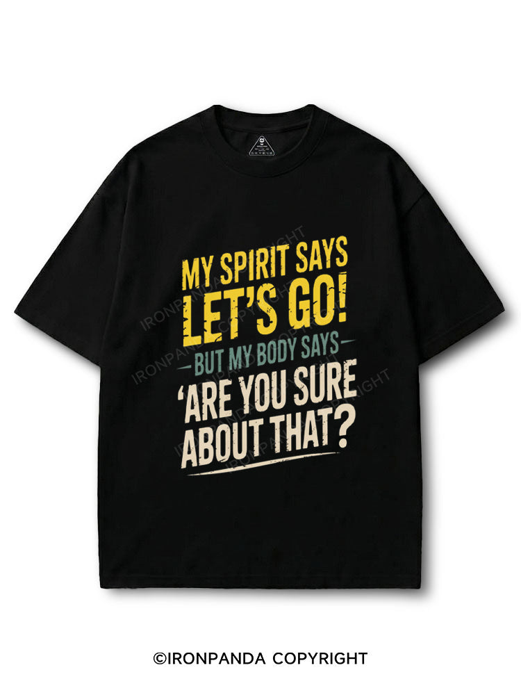 My Spirit Says Lets Go But My Body Says Are You Sure COTTON PUMP COVER