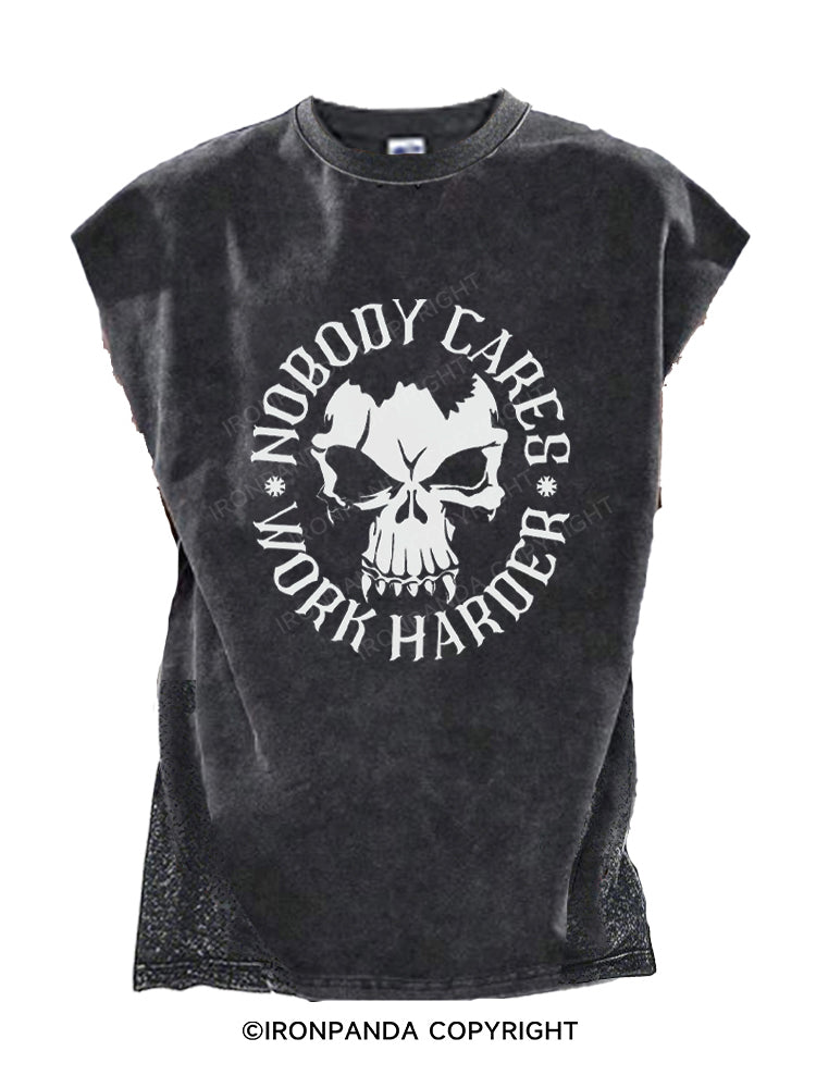 Nobody Cares Work Harder Skull Cut Off Tank