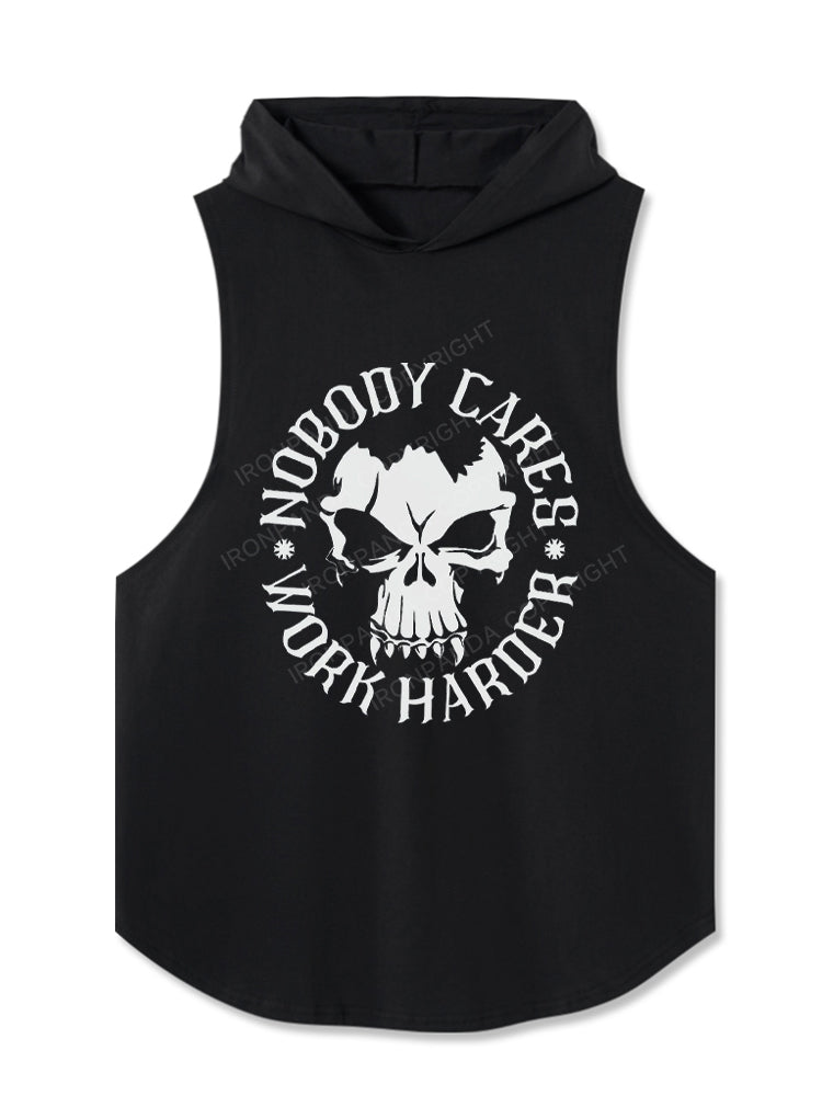 Nobody Cares Work Harder Skull Hooded Tank
