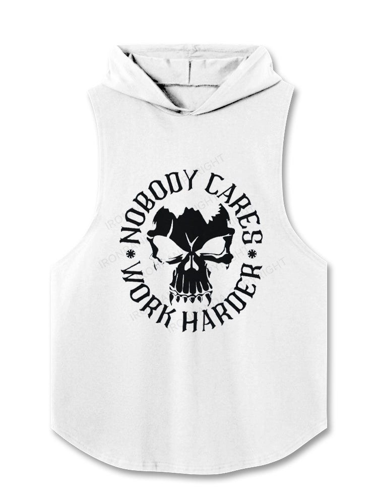 Nobody Cares Work Harder Skull Hooded Tank