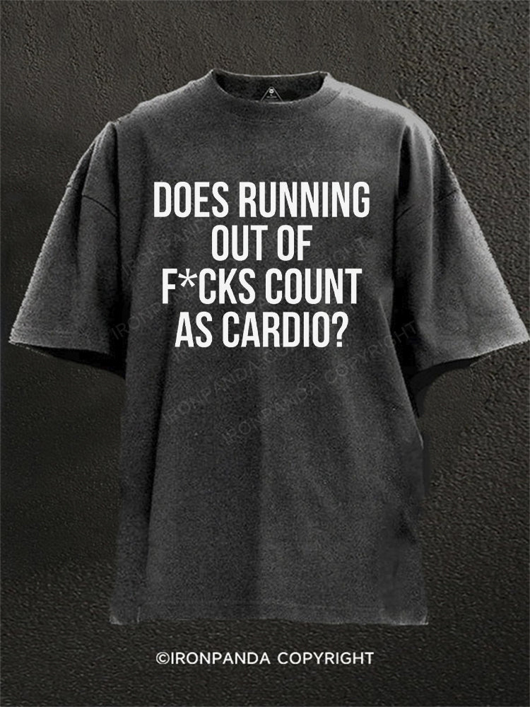 Does Running Out Of F*cks Count As Cardio? Washed Gym Shirt
