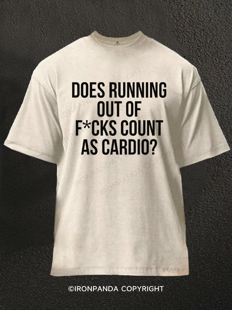 Does Running Out Of F*cks Count As Cardio? Washed Gym Shirt