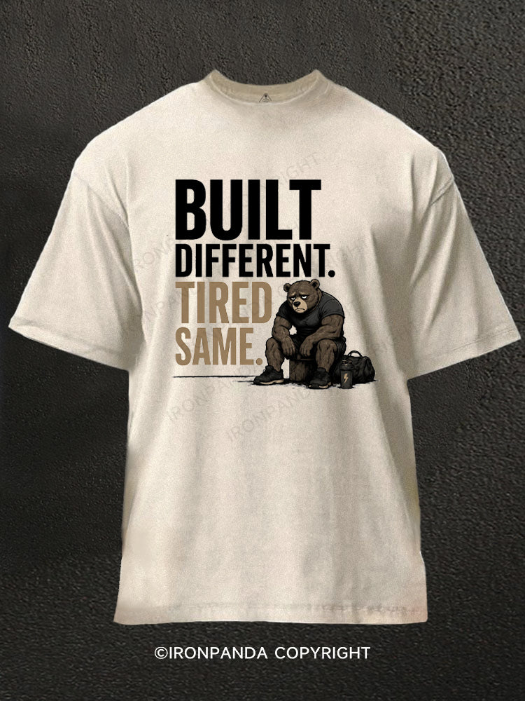 Built Different Tired Same Washed Gym Shirt