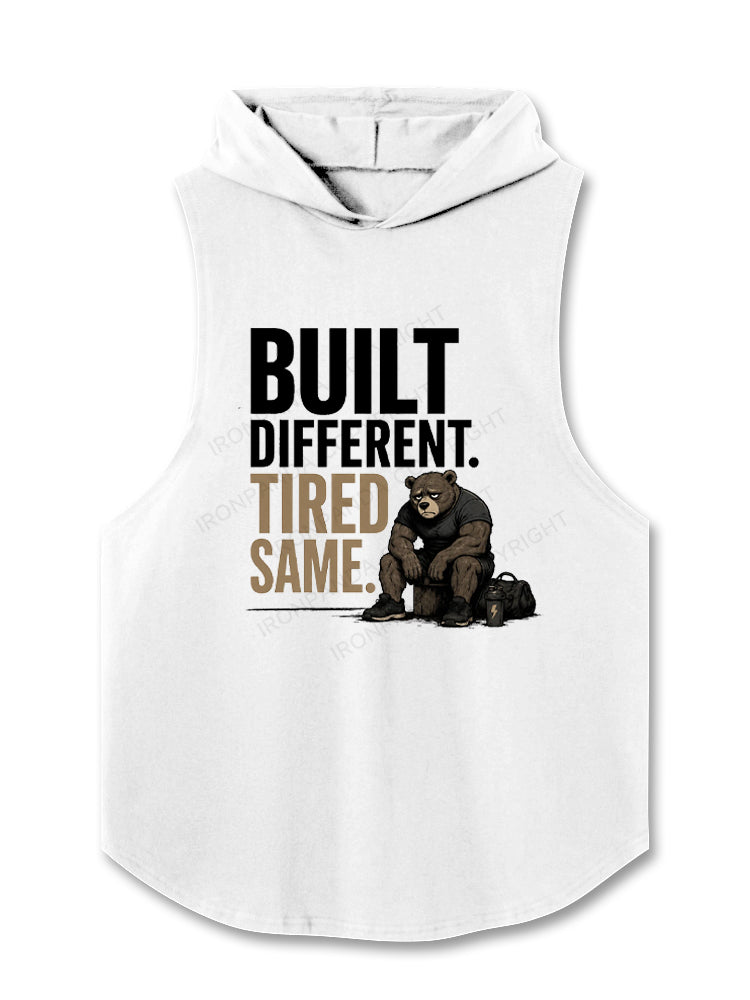 Built Different Tired Same Hooded Tank