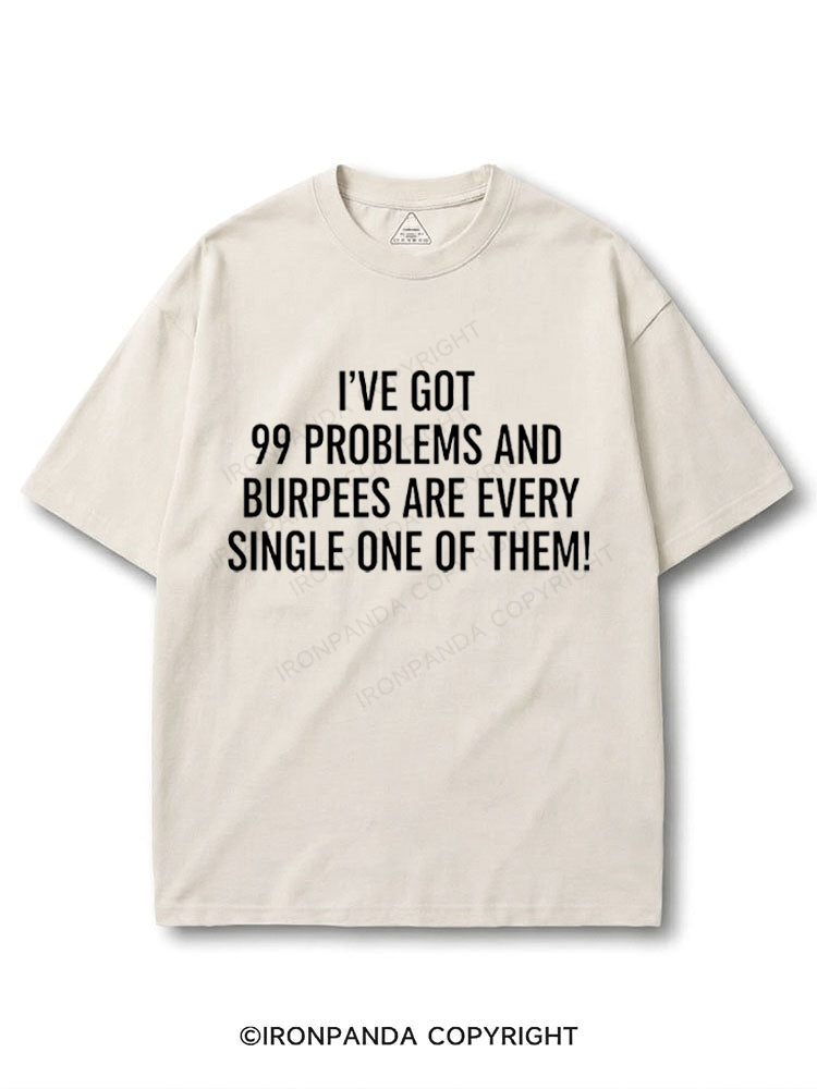 I've Got 99 Problems And Burpees Are Every Single One Of Them COTTON PUMP COVER