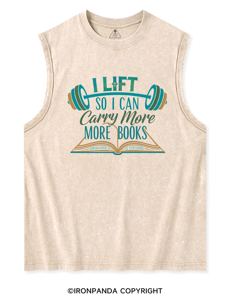 I LIFT SO I CAN CARRY MORE BOOKS KNOWLEDGE IS STRENGTH Washed Tank