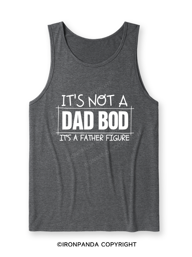 IT'S NOT A DAD BOD, IT'S A FATHER FIGURE Ultra Soft Heather Tank