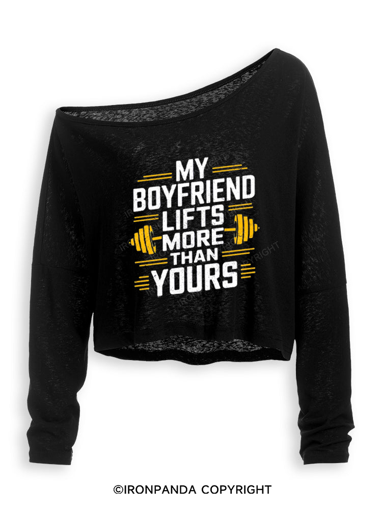 MY BOYFRIEND LIFTS MORE THAN YOURS Off Shoulder Long Sleeve Crop Top