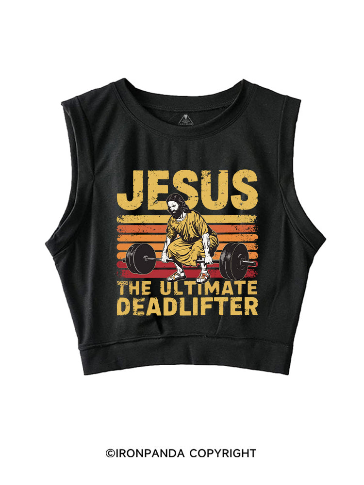 Funny Jesus The Ultimate Deadlifter SLEEVELESS CROP TOPS