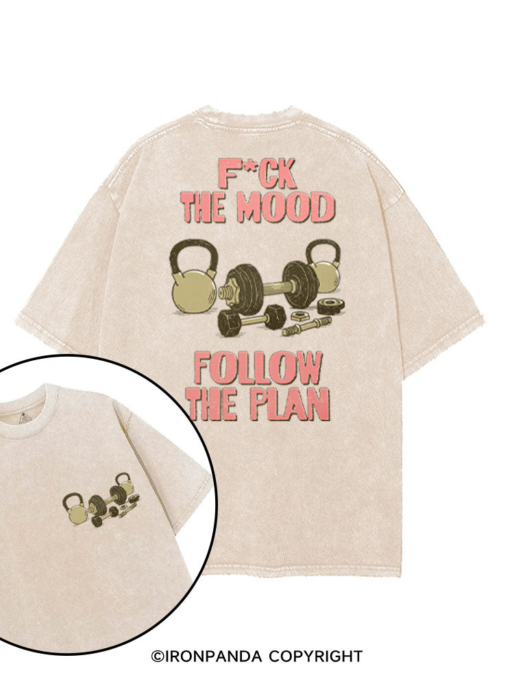 FUCK THE MOOD FOLLOW THE PLAN printed Gym Shirt