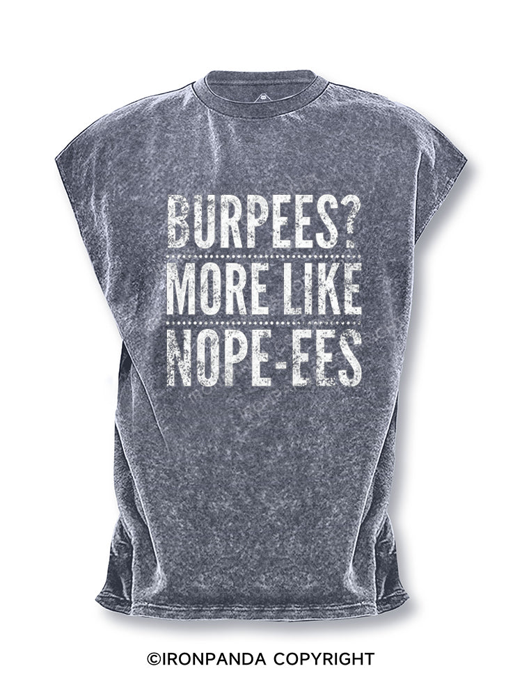 Burpees？ More Like Nope-ees Funny Cut Off Tank