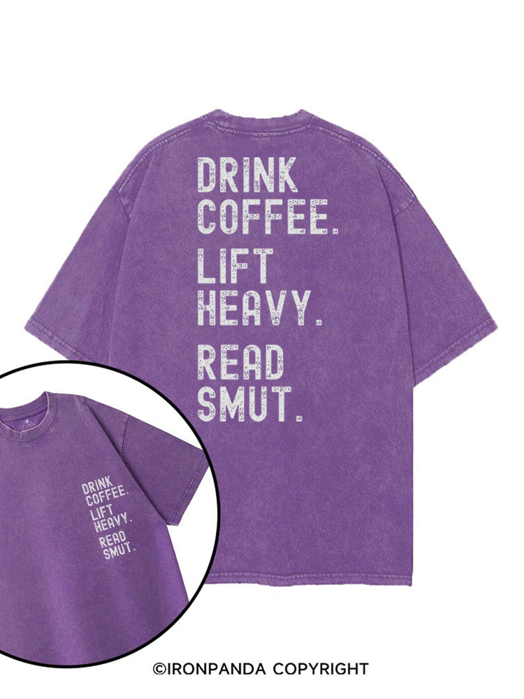 DRINK COFFEE. LIFT HEAVY. READ SMUT printed Gym Shirt