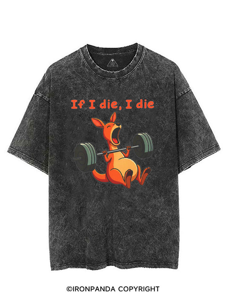 If I Die I Die Kangaroo VINTAGE GYM SHIRT