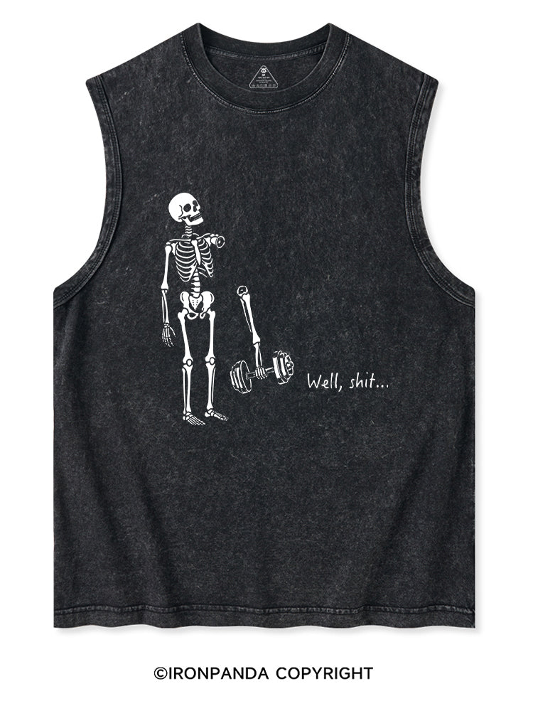 Well Shit Funny Skeleton Washed Tank