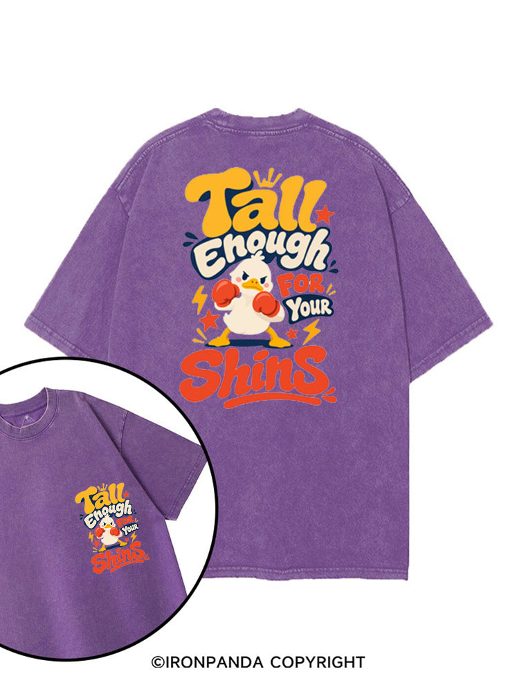 TALL ENOUGH FOR YOUR SHINS DUCK printed Gym Shirt