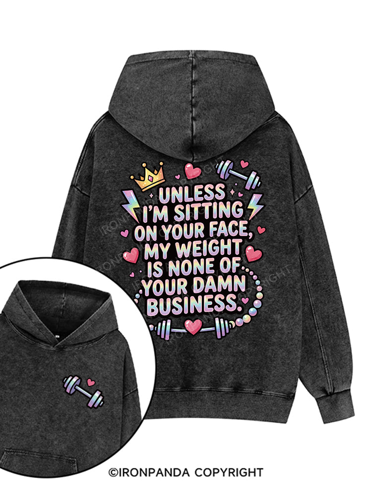 Unless I’m sitting on your face Printed Washed Gym Hoodie