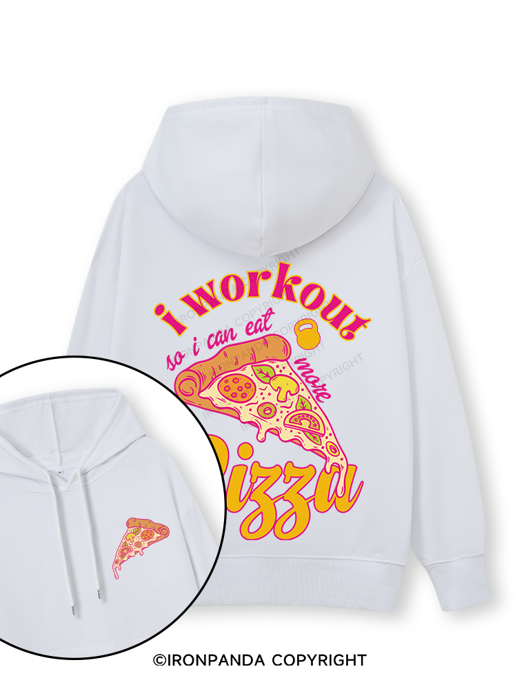 I WORKOUT SO I CAN EAT MORE PIZZA Double-Sided Printed Classic Gym Hoodie
