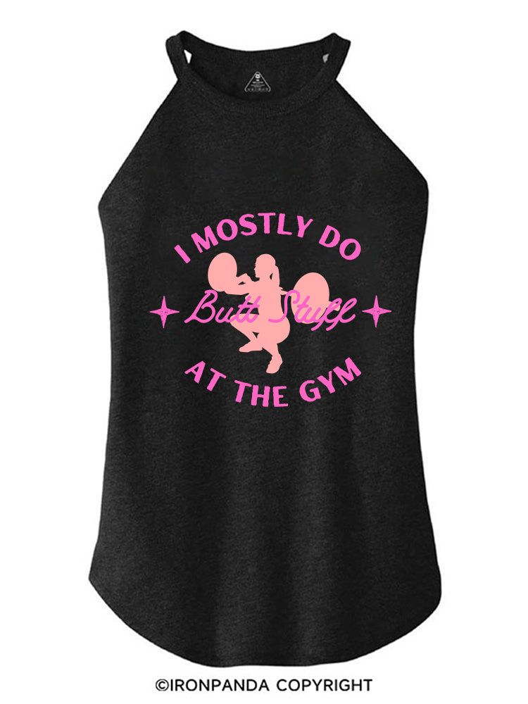 I MOSTLY DO BUTT STUFF AT THE GYM STRONG ROCKER COTTON TANK