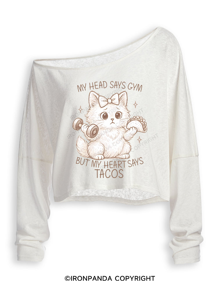 MY HEAD SAYS GYM BUT MY HEART SAYS TACOS KITTY Off Shoulder Long Sleeve Crop Top