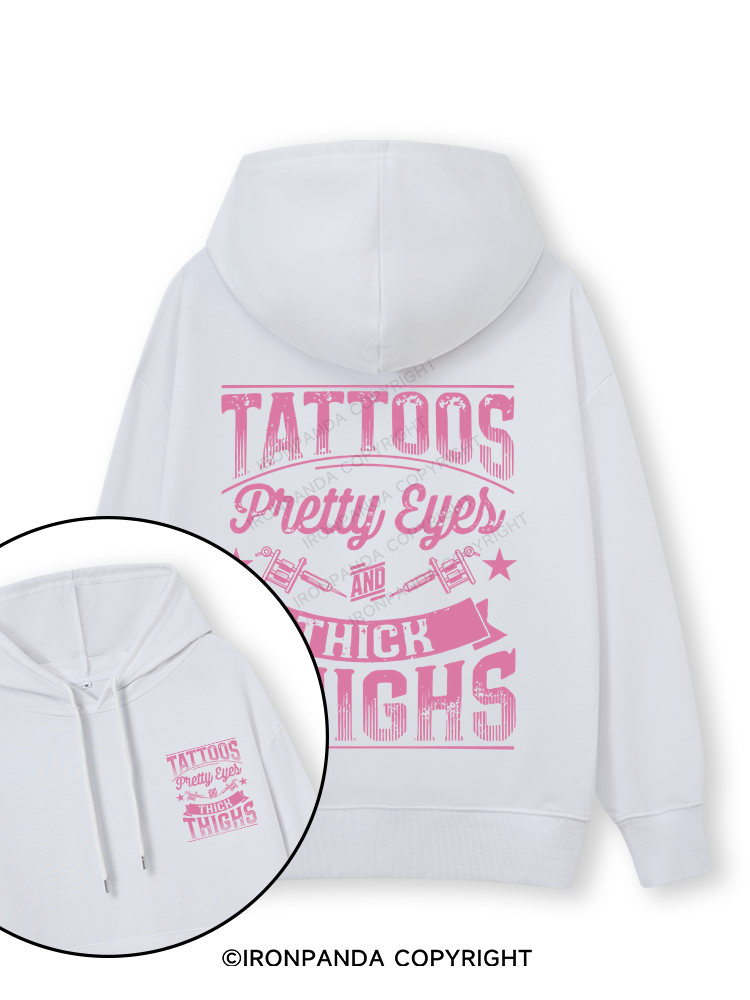 TATTOOS PRETTY EYES AND THICK THIGHS Double-Sided Printed Classic Gym Hoodie