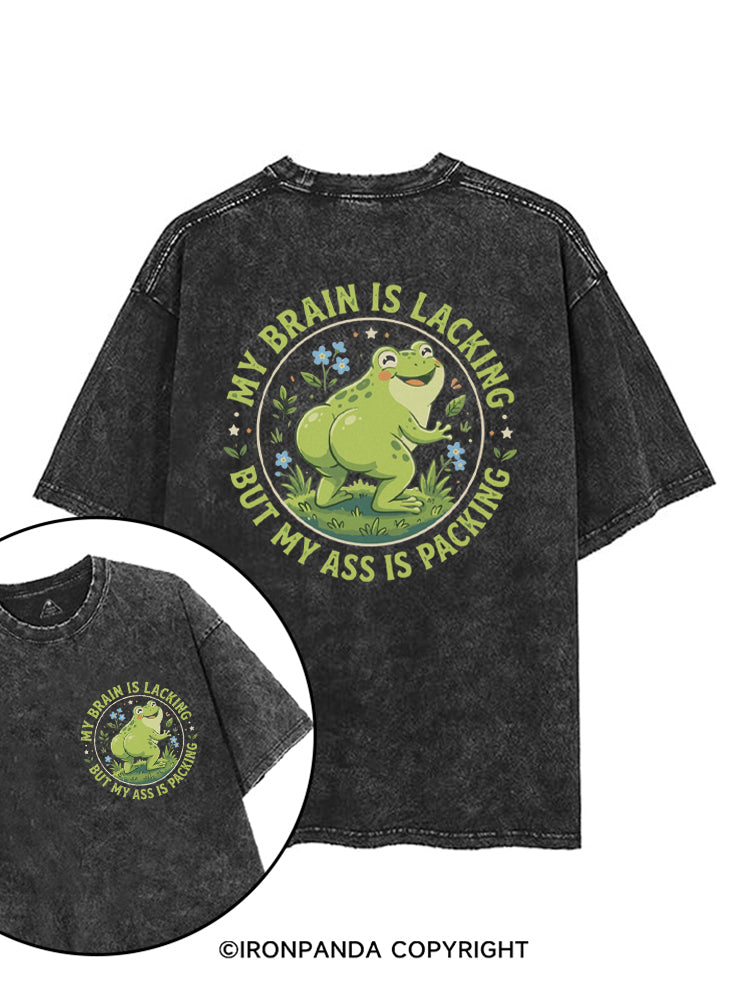 My Brain Is Lacking My Ass Is Packing printed Gym Shirt