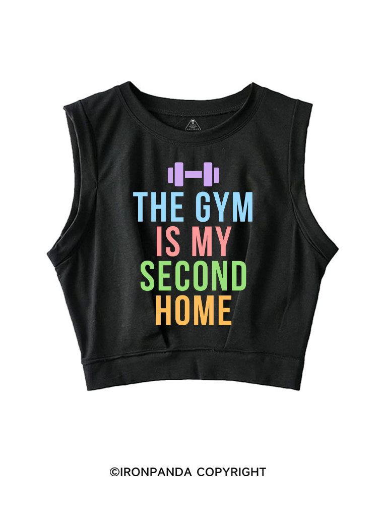 THE GYM IS MY SECOND HOME WORKOUT SLEEVELESS CROP TOPS