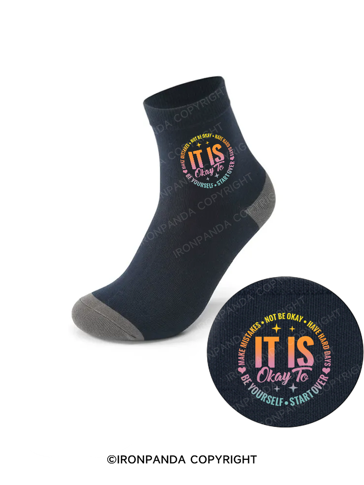 IT IS OKAY TO BE YOURSELF Crew Socks