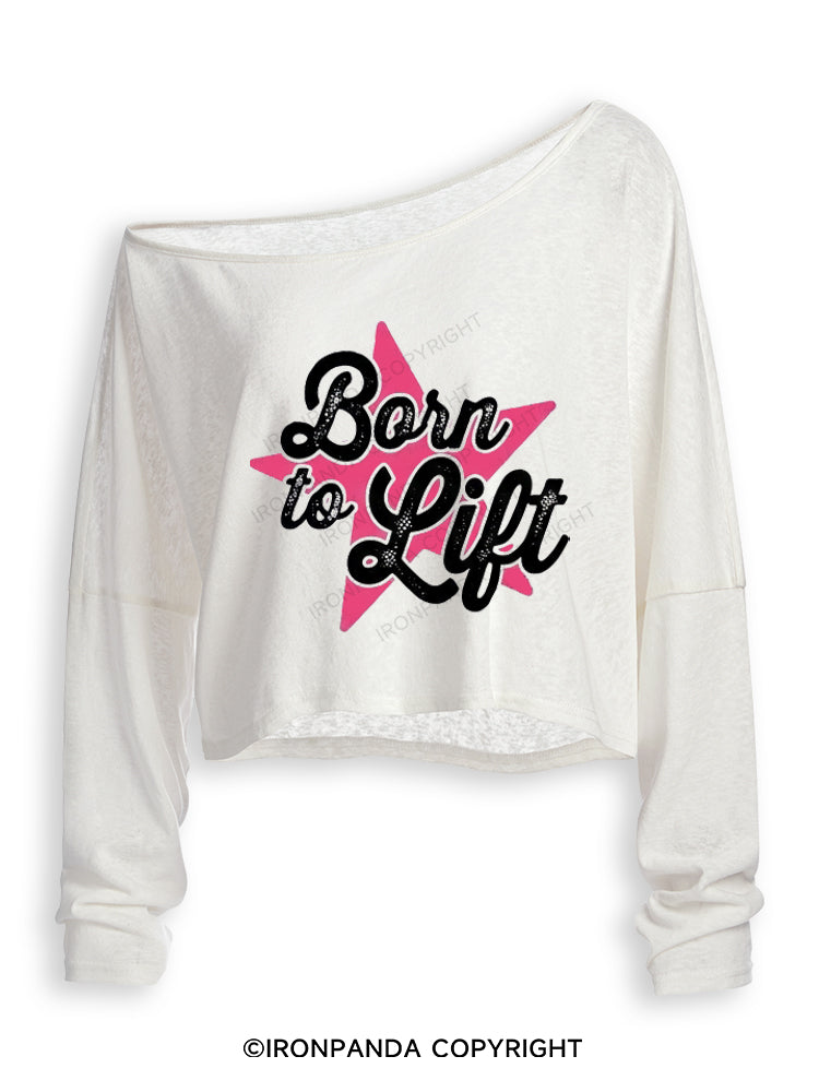 BORN TO LIFT Off Shoulder Long Sleeve Crop Top