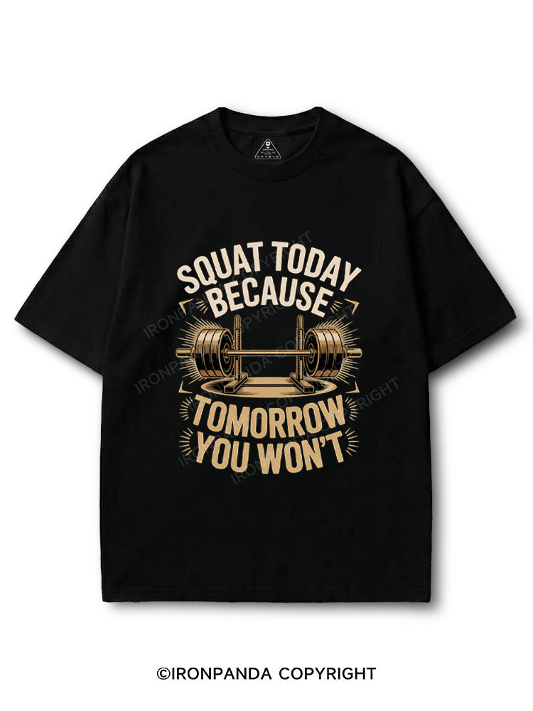 Squat Today Because Tomorrow You Won't COTTON PUMP COVER